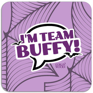 I'm Team Buffy! Speech Bubble Magnet - Buffy Inspired - Goblin Wood Exclusive