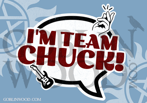 I'm Team Chuck! Speech Bubble Plaque - Supernatural Inspired - Goblin Wood Exclusive