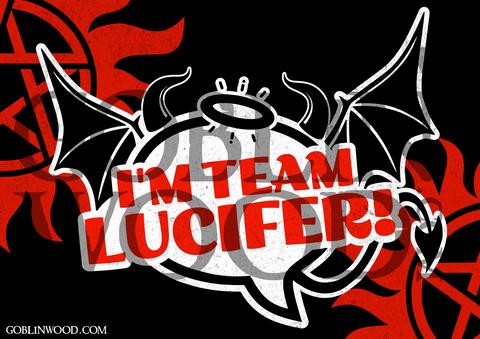 I'm Team Lucifer! Speech Bubble Plaque - Supernatural Inspired - Goblin Wood Exclusive
