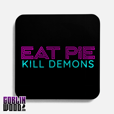 Eat Pie - Drinks Coaster - Supernatural Inspired - Goblin Wood Exclusive