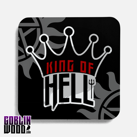 King Of Hell - Drinks Coaster - Supernatural Inspired - Goblin Wood Exclusive