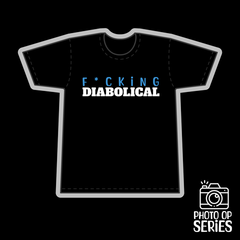 F*cking Diabolical - Photo Op Series Tee - Goblin Wood Exclusive