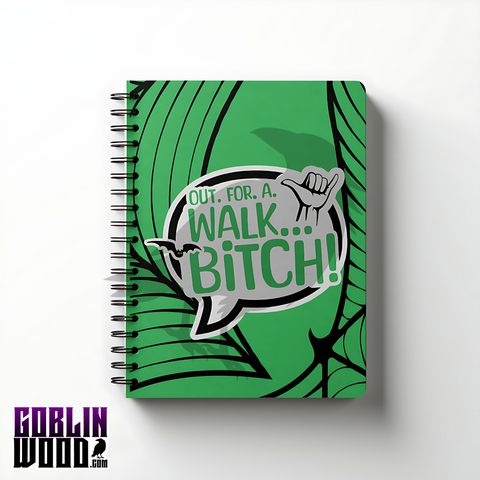 Out. For. A. Walk... - A5 Lined Notebook - Buffy Inspired - Goblin Wood Exclusive