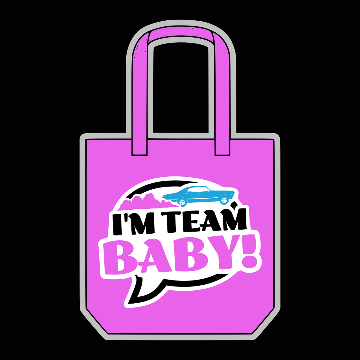 I'm Team Baby! Tote Bag Pink - Supernatural Inspired - Goblin Wood Exclusive