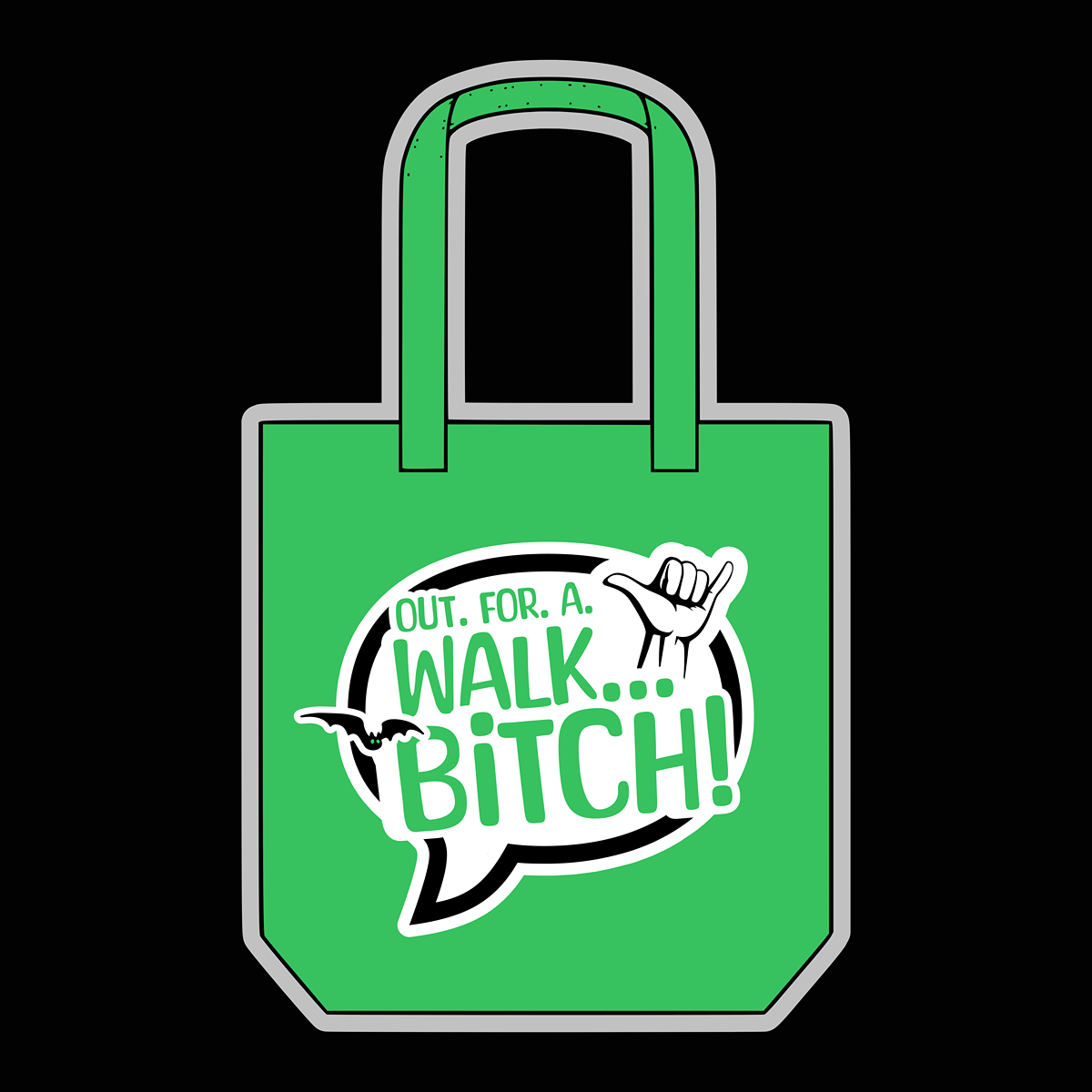 Out. For. a. Walk... Green Tote Bag - Buffy Inspired - Goblin Wood Exclusive