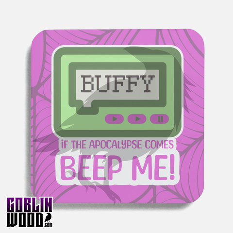 Beep Me - Drinks Coaster - Buffy Inspired - Goblin Wood Exclusive - Goblin Wood