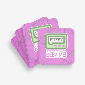 Beep Me Coaster - Buffy Inspired