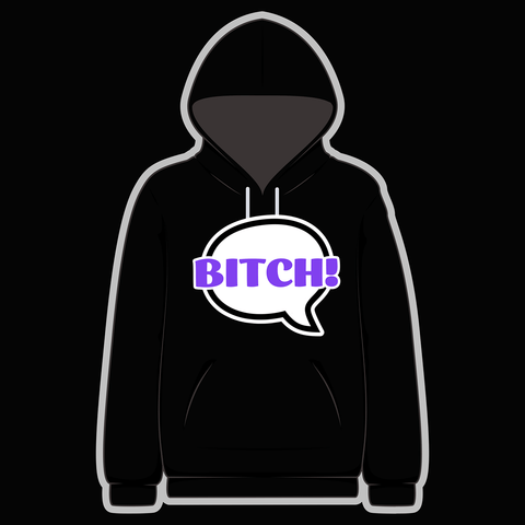 Bitch! Speech Bubble Black Hoody - Goblin Wood Exclusive - Goblin Wood