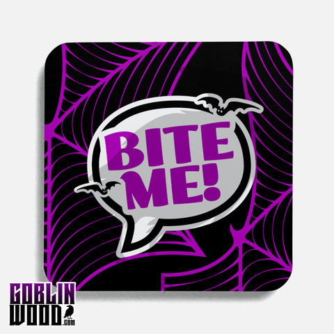 Bite Me! - Speech Bubble Drinks Coaster - Buffy Inspired - Goblin Wood Exclusive - Goblin Wood