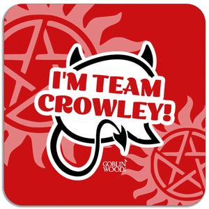 I'm Team Crowley! Speech Bubble Magnet - Supernatural Inspired - Goblin Wood Exclusive