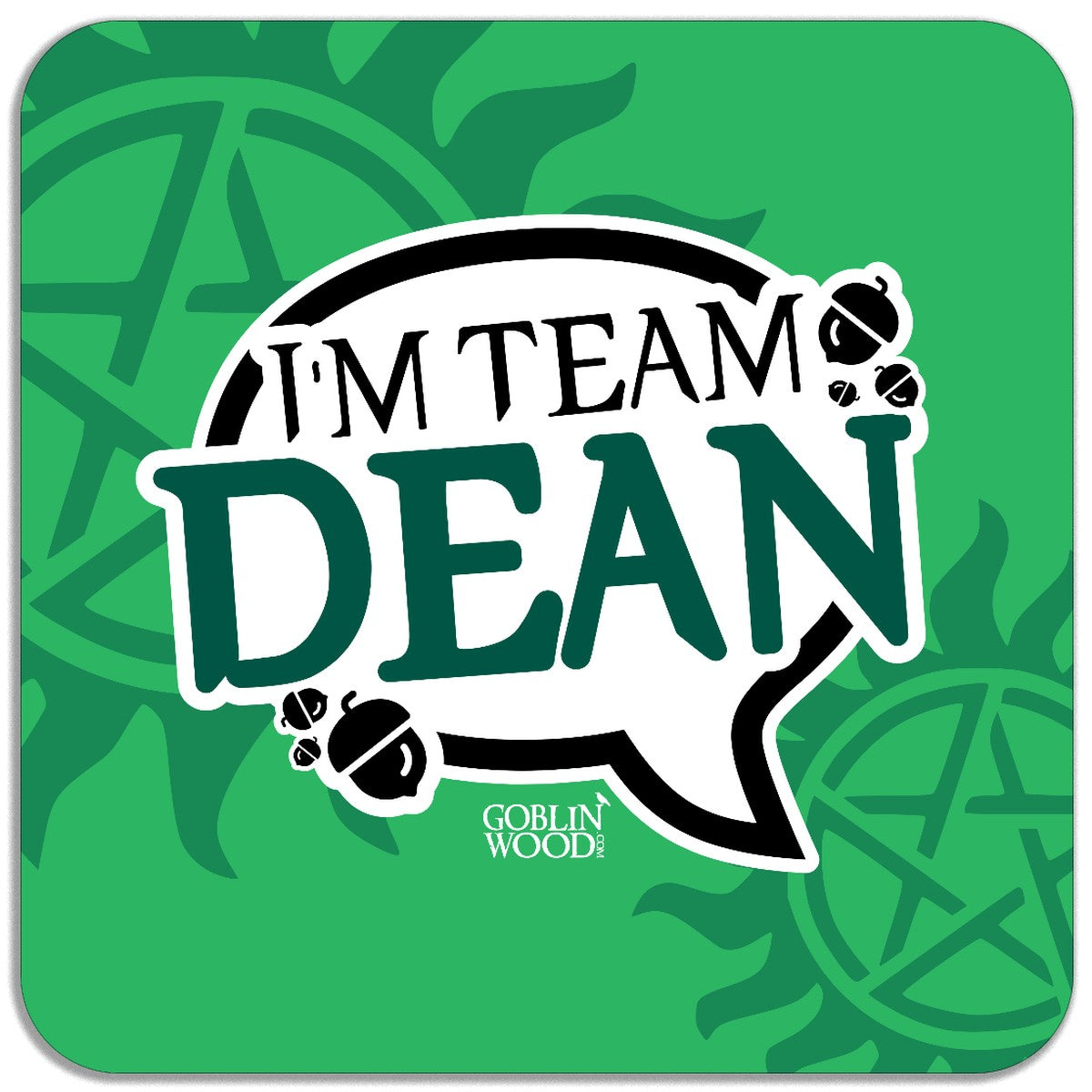 I'm Team Dean! Speech Bubble Magnet - Supernatural Inspired - Goblin Wood Exclusive