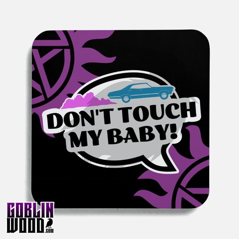 Don't Touch My Baby! - Speech Bubble Drinks Coaster - Supernatural Inspired - Goblin Wood Exclusive - Goblin Wood