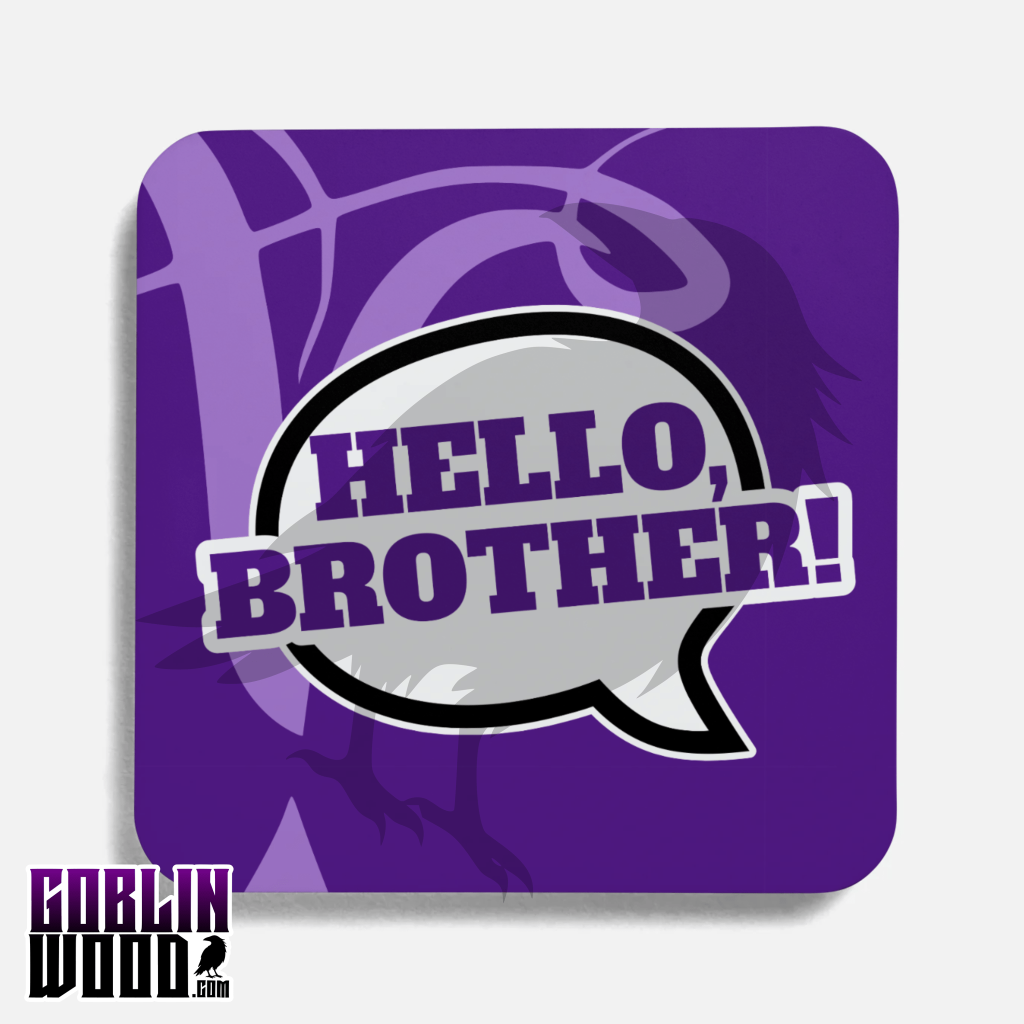 Hello, Brother! - Speech Bubble Drinks Coaster - TVD Inspired - Goblin Wood Exclusive - Goblin Wood