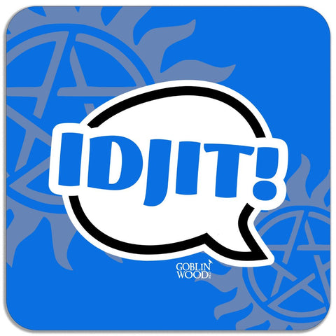 Idjit! Speech Bubble Magnet - Supernatural Inspired - Goblin Wood Exclusive - Goblin Wood