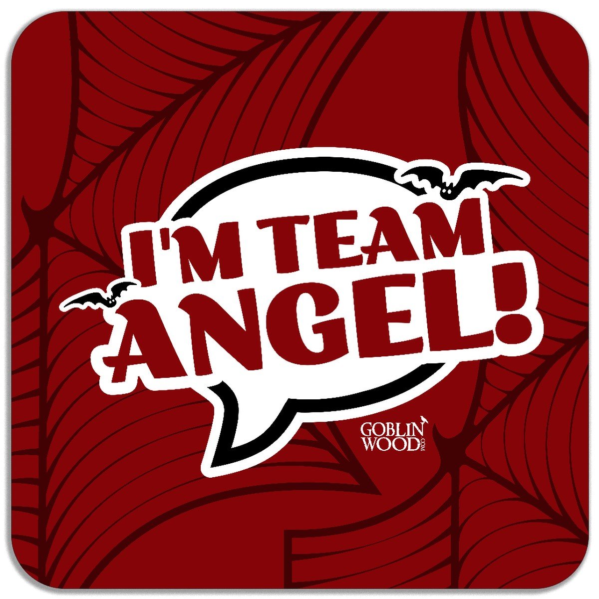 I'm Team Angel! Speech Bubble Magnet - Buffy Inspired - Goblin Wood Exclusive - Goblin Wood