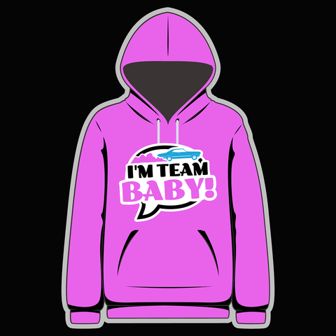 I'm Team Baby! Pink Hoody - Goblin Wood Exclusive - Goblin Wood