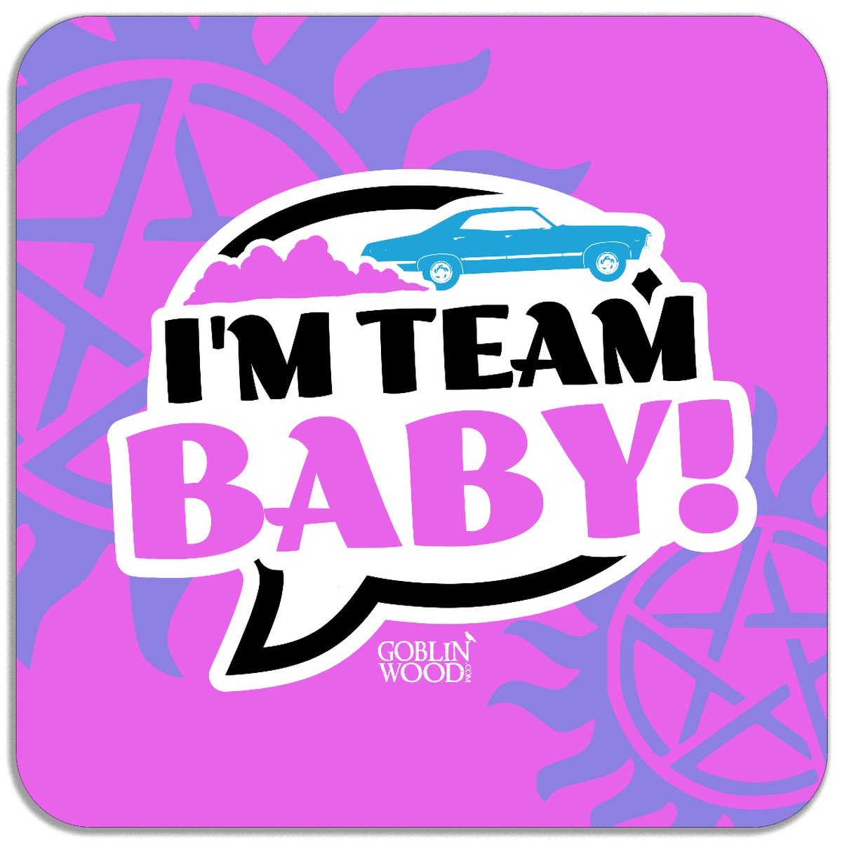 I'm Team Baby! Speech Bubble Magnet - Supernatural Inspired - Goblin Wood Exclusive - Goblin Wood