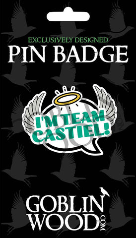 I'm Team Castiel! Speech Bubble Acrylic Pin Badge - Supernatural Inspired - Goblin Wood