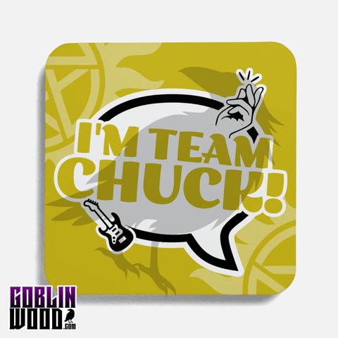 I'm Team Chuck! - Speech Bubble Drinks Coaster - Supernatural Inspired - Goblin Wood Exclusive - Goblin Wood