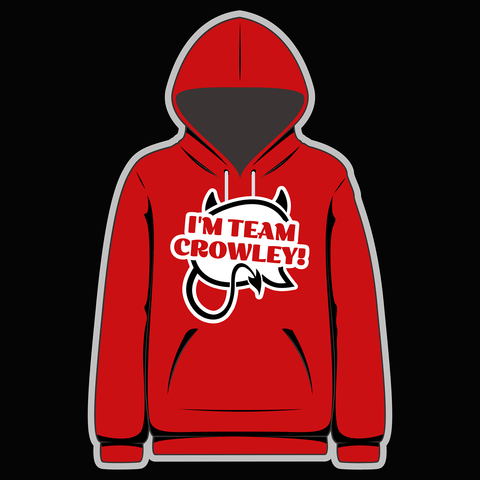 I'm Team Crowley! Red Hoody - Goblin Wood Exclusive - Goblin Wood