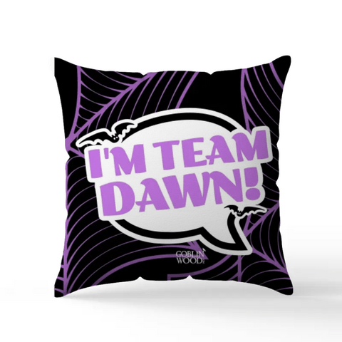 I'm Team Dawn! Speech Bubble Scatter Cushion - Buffy Inspired - Goblin Wood Exclusive - Goblin Wood