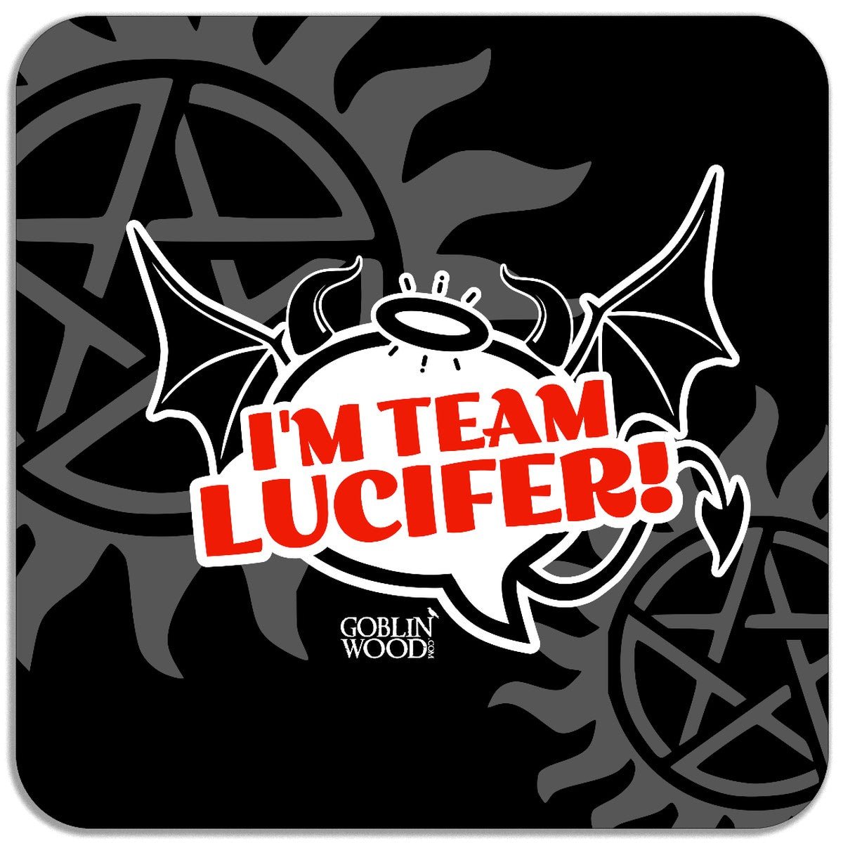 I'm Team Lucifer! Speech Bubble Magnet - Supernatural Inspired - Goblin Wood Exclusive - Goblin Wood