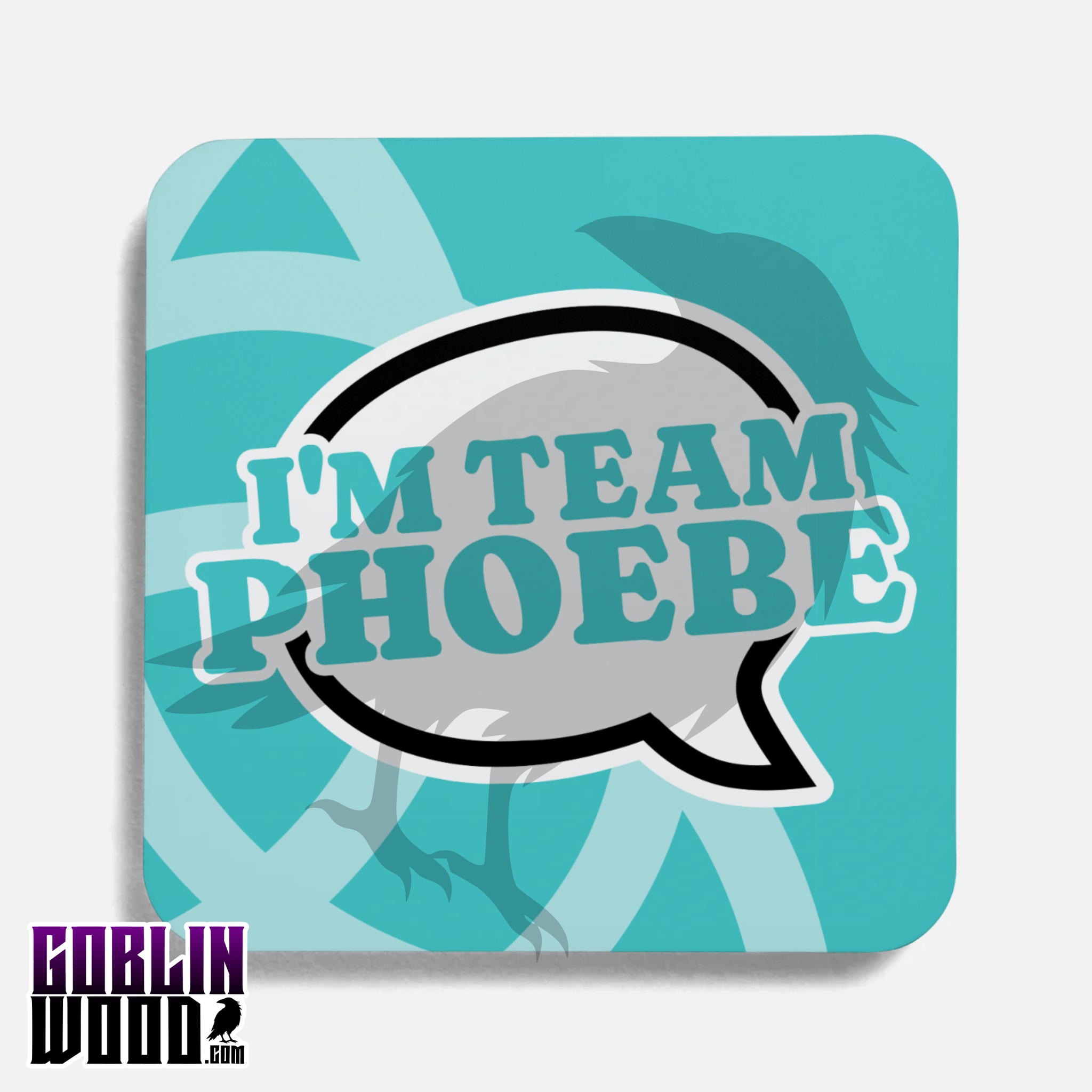 I'm Team Phoebe - Speech Bubble Drinks Coaster - Charmed Inspired - Goblin Wood Exclusive - Goblin Wood