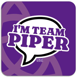 I'm Team Piper Speech Bubble Magnet - Charmed Inspired - Goblin Wood Exclusive - Goblin Wood