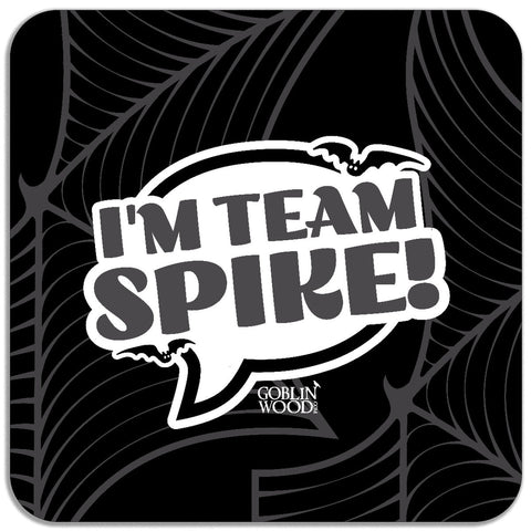 I'm Team Spike! Speech Bubble Magnet - Buffy Inspired - Goblin Wood Exclusive - Goblin Wood