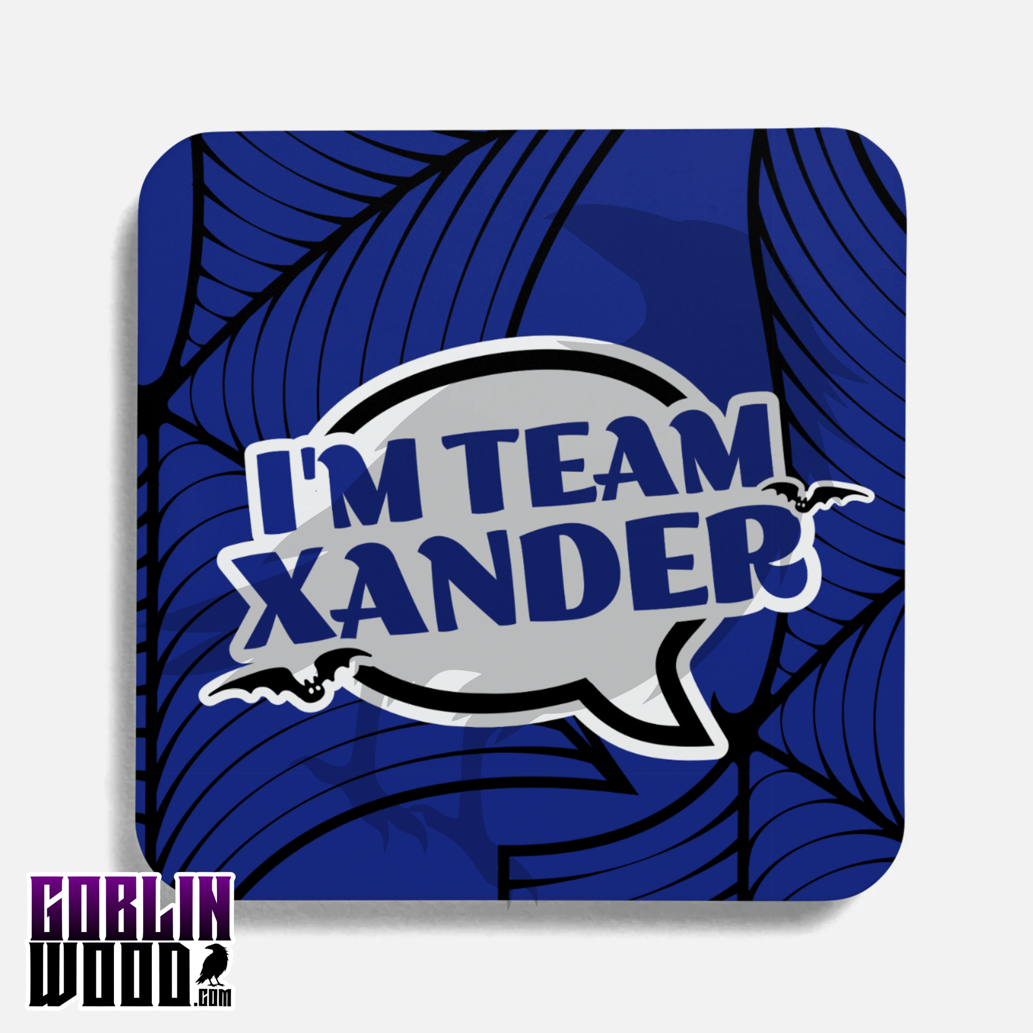 I'm Team Xander! - Speech Bubble Drinks Coaster - Buffy Inspired - Goblin Wood Exclusive - Goblin Wood