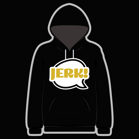 Jerk! Speech Bubble Black Hoody - Goblin Wood Exclusive - Goblin Wood