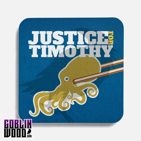 Justice For Timothy - Drinks Coaster - The Boys Inspired - Goblin Wood Exclusive - Goblin Wood