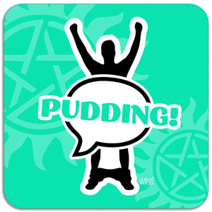 Pudding! Speech Bubble Magnet - Supernatural Inspired - Goblin Wood Exclusive - Goblin Wood