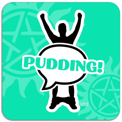 Pudding! Speech Bubble Magnet - Supernatural Inspired - Goblin Wood Exclusive - Goblin Wood