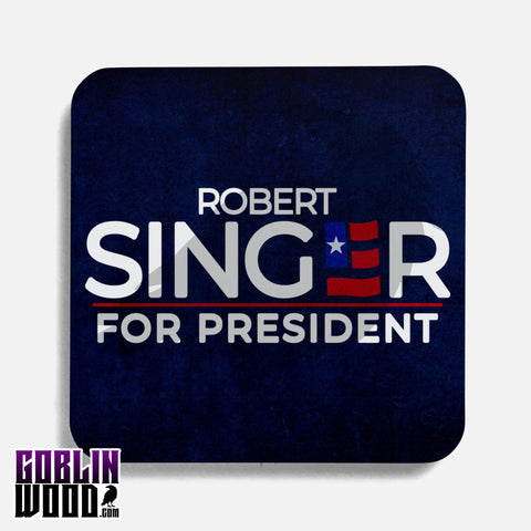 Singer For President - Drinks Coaster - The Boys Inspired - Goblin Wood Exclusive - Goblin Wood