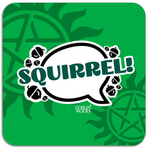 Squirrel! Speech Bubble Magnet - Supernatural Inspired - Goblin Wood Exclusive