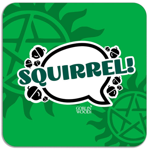 Squirrel! Speech Bubble Magnet - Supernatural Inspired - Goblin Wood Exclusive - Goblin Wood