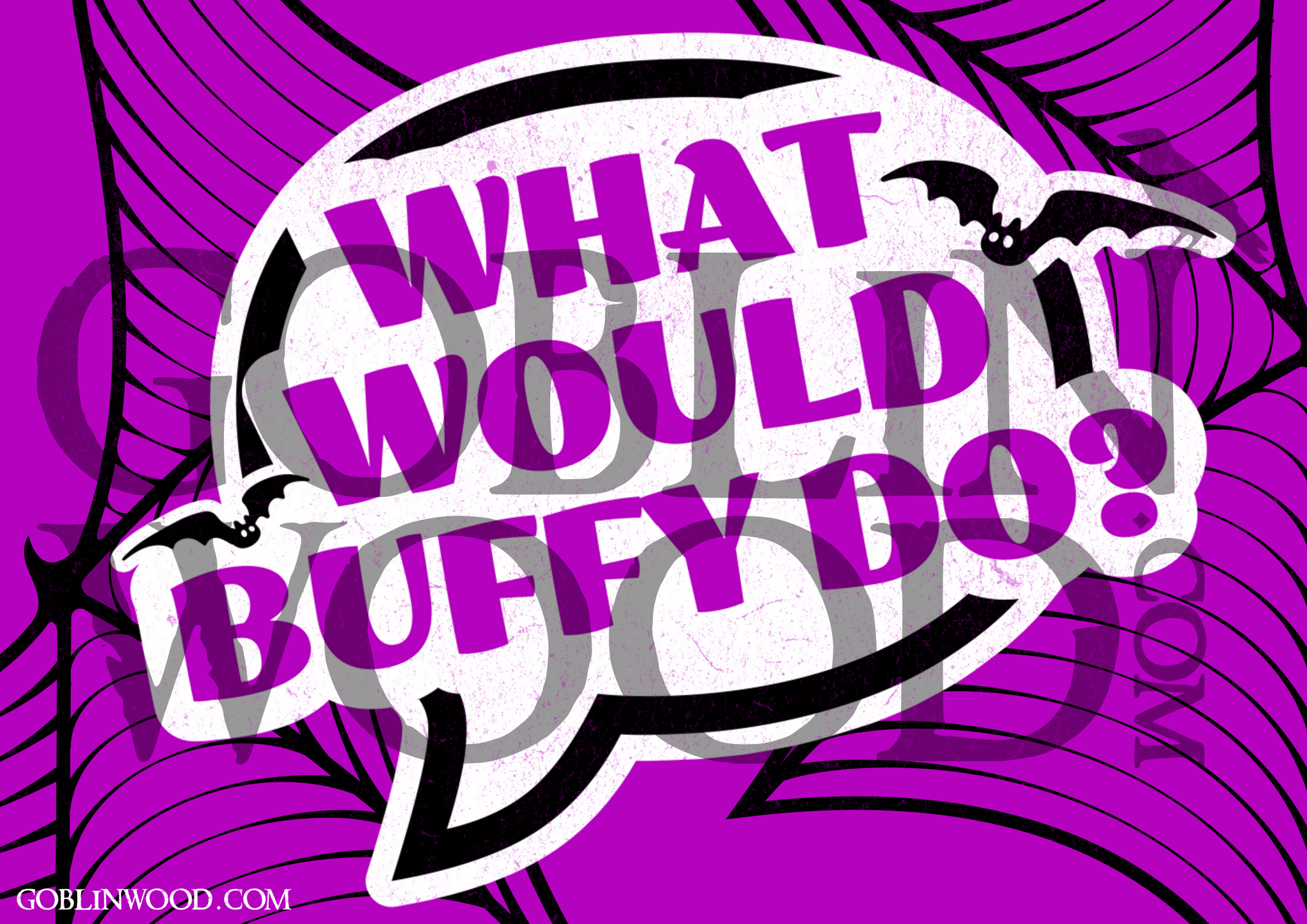 What Would Buffy Do? Speech Bubble Plaque - Buffy Inspired - Goblin Wood Exclusive - Goblin Wood