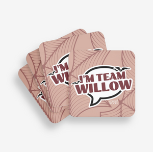 I'm Team Willow! Coaster - Buffy Inspired